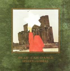 Dead Can Dance : Spleen and Ideal